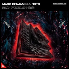 Marc Benjamin & NOTO - No Feelings
