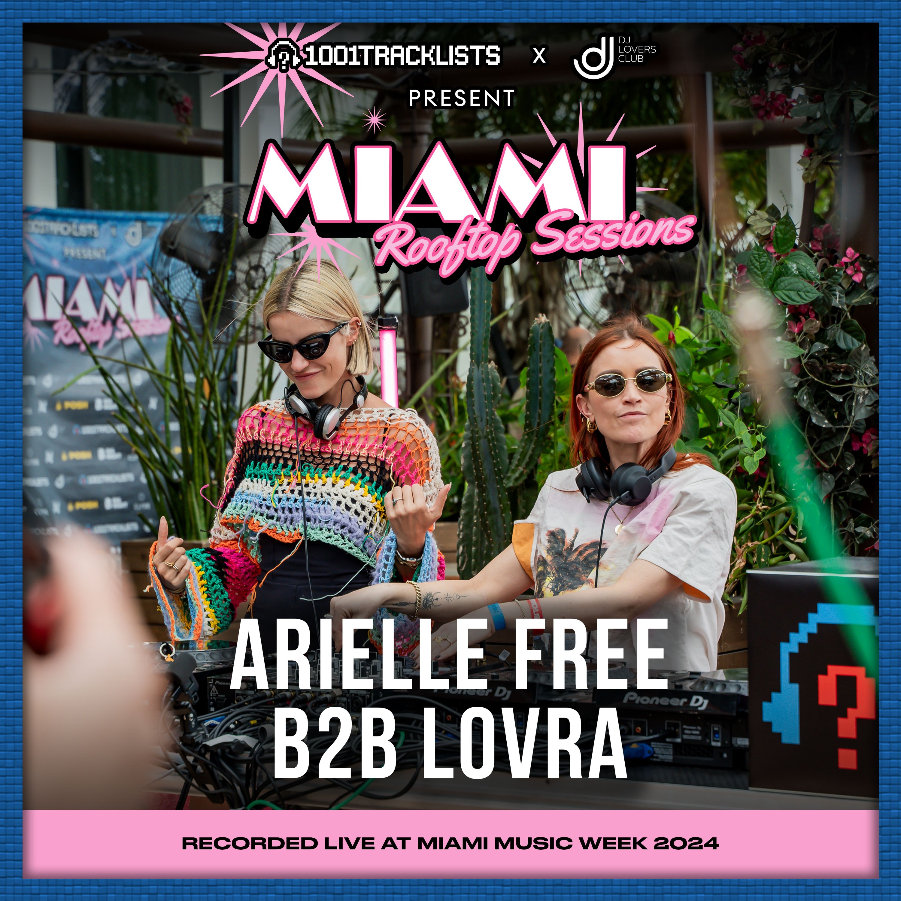Arielle Free b2b LOVRA - Live DJ Set | 1001Tracklists x DJ Lovers Club Miami Rooftop Sessions 2024 episode artwork