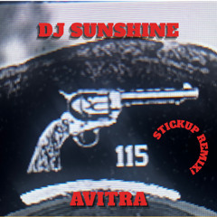 Stickup - Dj Sunshine (Avitra remix)