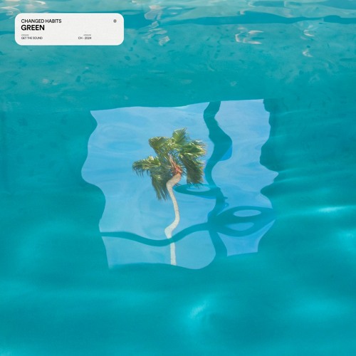 Changed Habits - Green