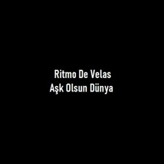Ritmo De Velas - Aşk Olsun Dünya Demo