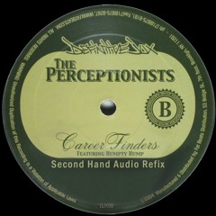 The Perceptionists - Career Finders (feat. Humpty Hump) (Second Hand Audio Refix)*Free Download*
