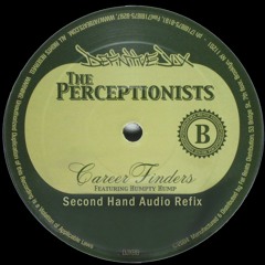 The Perceptionists - Career Finders (feat. Humpty Hump) (Second Hand Audio Refix)*Free Download*