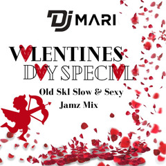 @DjMariUk - Old Skool Slow & Sexy Jamz Mix (Valentines Special)💘👩‍❤️‍👨