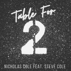 Table For 2 (feat. Steve Cole)