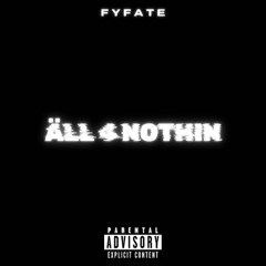 Äll 4 Nothin