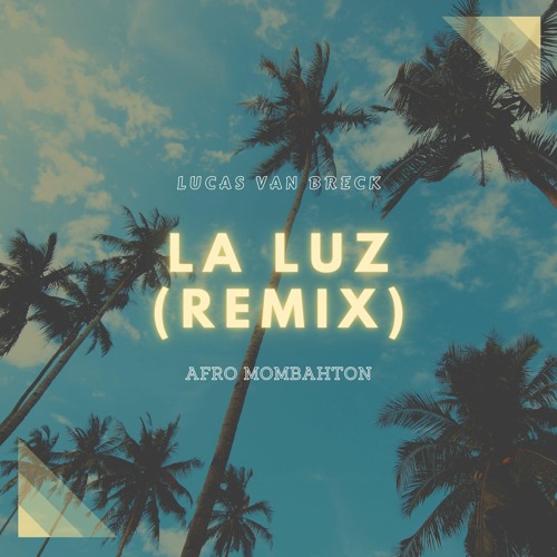 La Luz (Afro Mombahton)- Sech Feat. J Balvin - Lucas Van Breck Remix