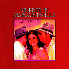 murder in margaritaville