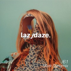 lazydaze.61 \\ Mark Dynamix