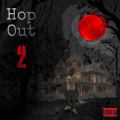 Hop out pt2