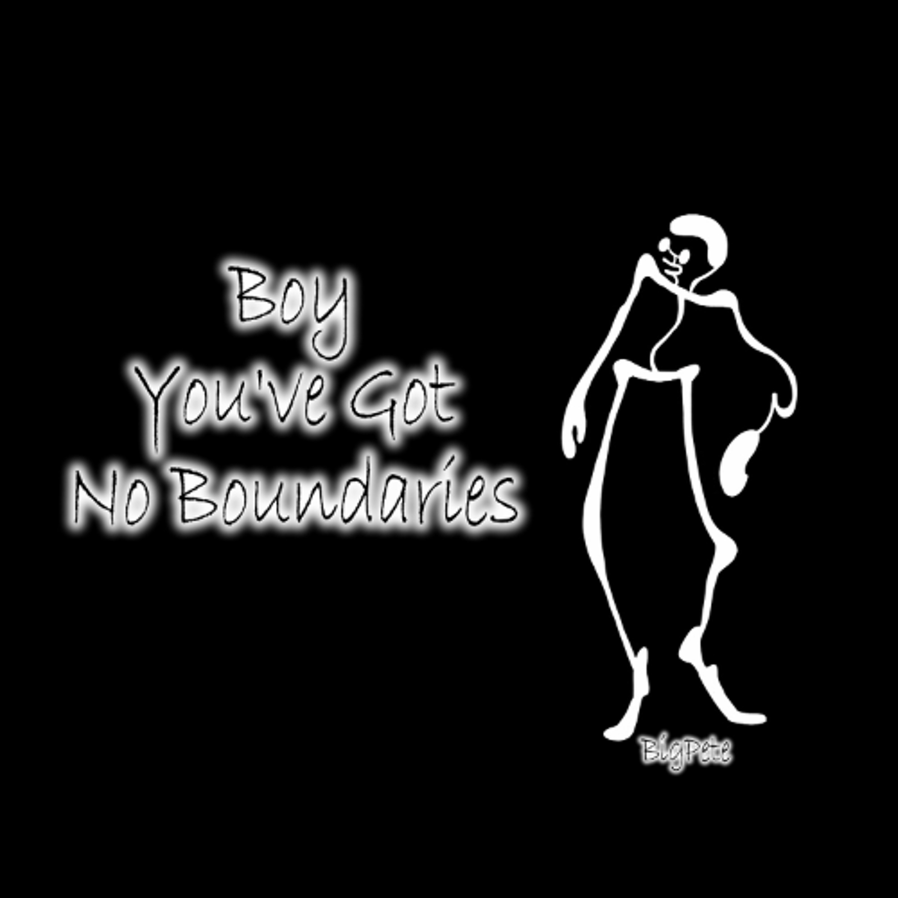 Boy You've Got No Boundaries episode artwork