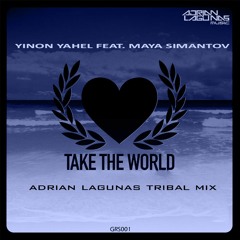 Yinon Yahel Feat. Maya Simantov - Take To World (Adrian Lagunas Tribal Mix)FREE DOWNLOAD!!