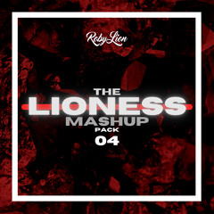 LIONESS by Roby Lion | MASHUP PACK 4