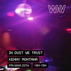 IN DUST WE TRUST | WAV