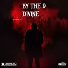 BY THE 9 DIVINE