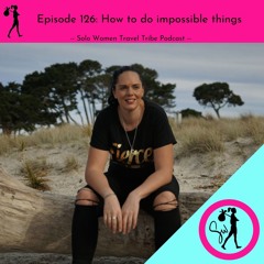 126 How To Do Impossible Things