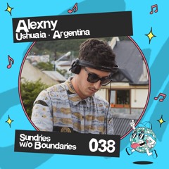 Sw/oB Podcast 038 w/ Igor Gonya & Alexny | Ushuaia · Argentina