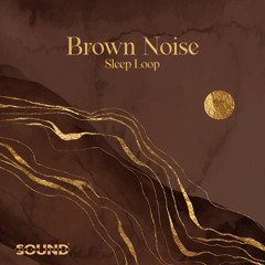 Brown Noise (10 Hours) Relaxing Sounds for Sleeping Problems, Insomnia, Stress Relief, Soothe a Baby