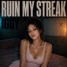 Ruin My Streak