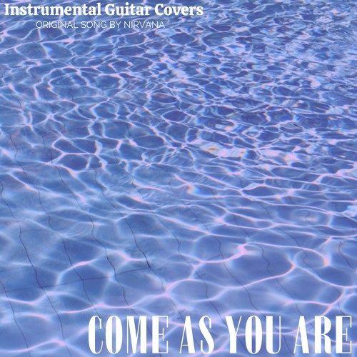 Stream Come As You Are (Instrumental Guitar Cover) by Instrumental Guitar  Covers | Listen online for free on SoundCloud