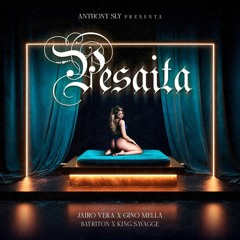 Gino Mella, Jairo Vera, Bayriton, King Savagge - Pesaita