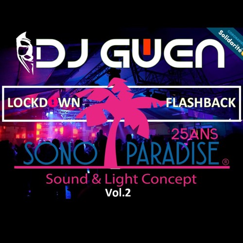 02 LOCKDOWN MIX FLASHBACK Vol.2 #DJ GWEN IN THE MIX OF SONO PARADISE