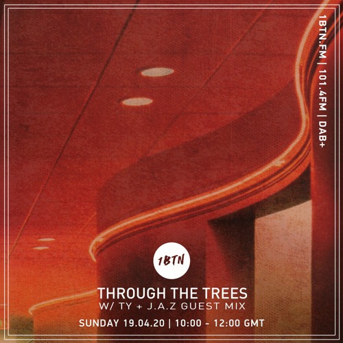 Ty - Through The Trees with J.A.Z. - 19.04.2020