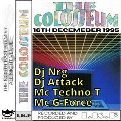 The Colosseum 16-12-1995 Dj Attack Dj Nrg Mc G-Force Mc Techno-T