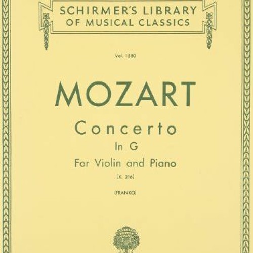 Read KINDLE 📍 Concerto No. 3 in G: For Violin and Piano, K.216 (Schirmer's Library o