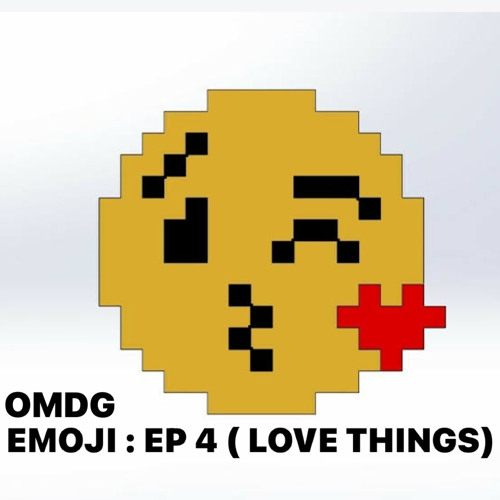 OMDG : EMOJI EPISODE 4 ( LOVE THINGS)