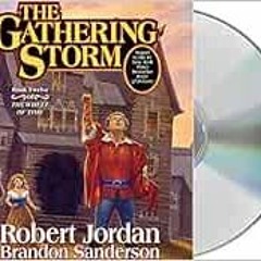 [READ] PDF EBOOK EPUB KINDLE The Gathering Storm by Robert Jordan,Brandon Sanderson,M