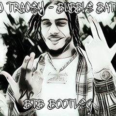 AJ TRACEY - BUBBLE BATH (BTB BOOTLEG)(FREE DL)