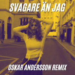 Svagare Än Jag (Oskar Andersson Remix)