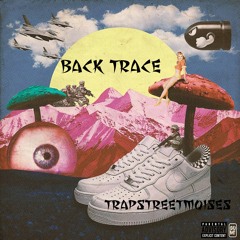 TrapStreetMoises - Back Trace (Feat. x Dessa)