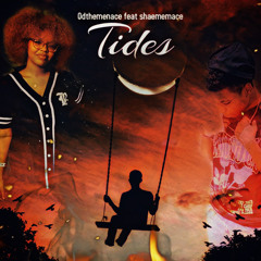 Tides feat shaethemenace