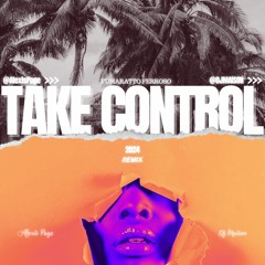 Take Control - Fumaratto (Alexis Page & Dj Maison Remake 2024)