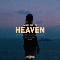 James Carter - Heaven (Nightfall Remix)