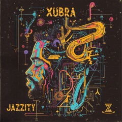 Xubra - Jazzity (Free Download)