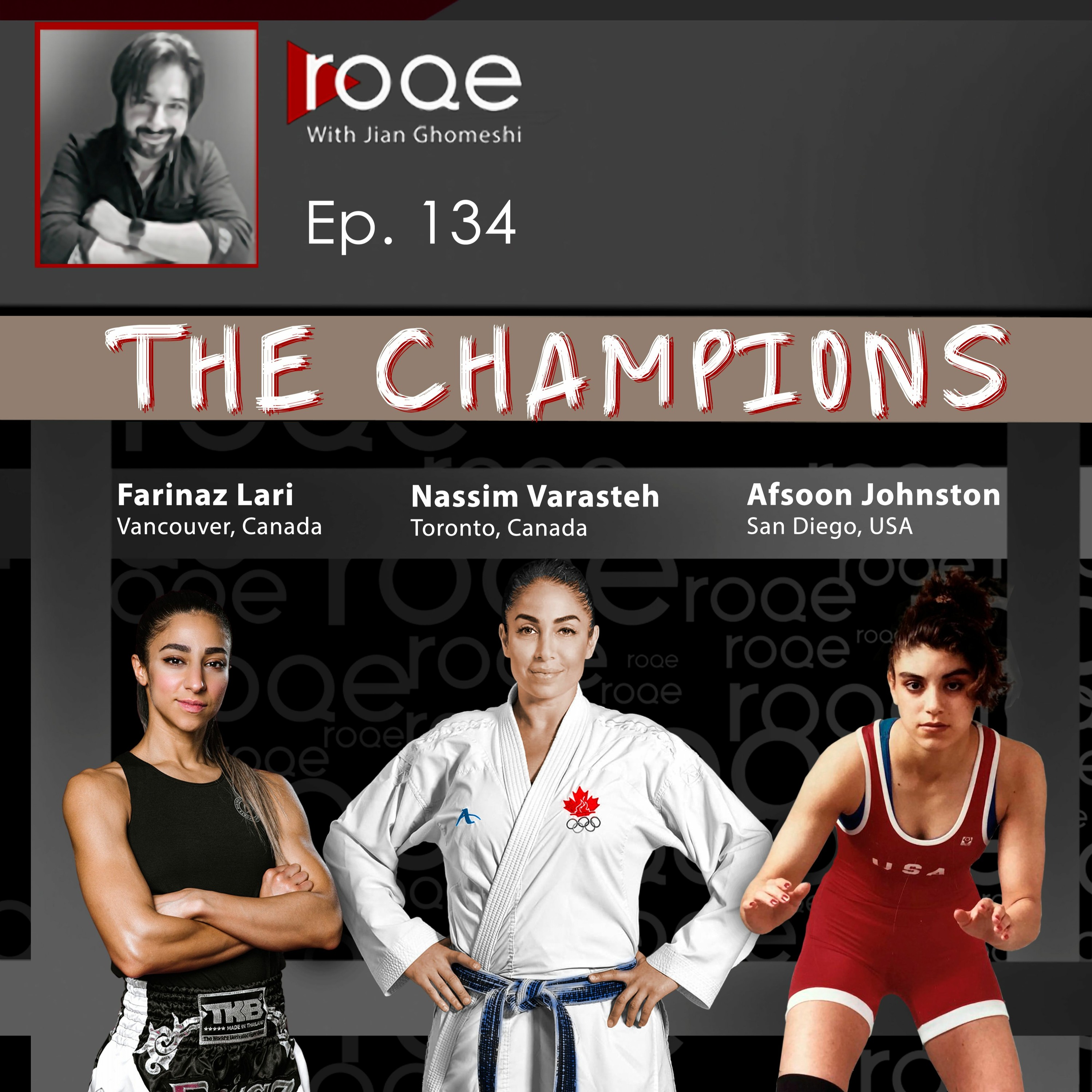 Roqe - Ep #134 - The Champions - Farinaz Lari, Nassim Varasteh, Afsoon Johnston episode artwork