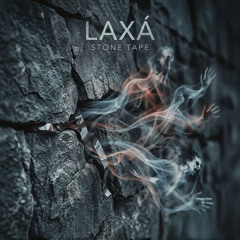 Laxá - Stone Tape