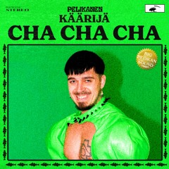 Käärijä - Cha Cha Cha (Pelikanen Remix)
