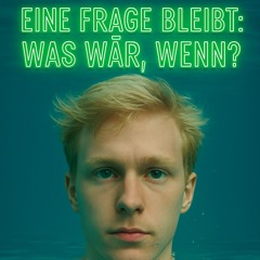 Was wäre wenn ?