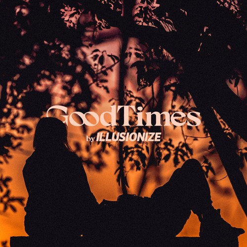 GoodTimes 2020 by Illusionize