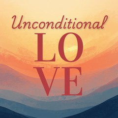 Unconditional Love