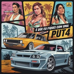 É QUE EU FIQUEI COM UMA PUT4 - MC BRENINMS, MC LCS, MC MENORDAPONTE ( DJVINIMS, DJRZ, DJKGV )