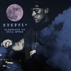 Steffi* - Sleepless On Full Moon (January 2024)