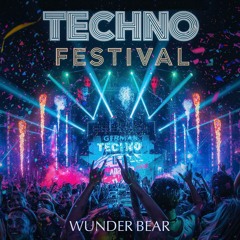 Wunderbear - Pre official release - Techno Festival