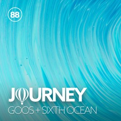 Journey - Episode 88 - Guestmix by Sixth Ocean