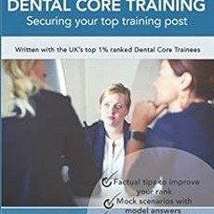 GET EBOOK 💜 Foundation To Dental Core Training- Securing Your Top Training Post: Wri