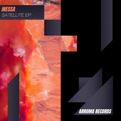 PREMIERE: Inessa - Satellite (Original Mix) [ARROMA]